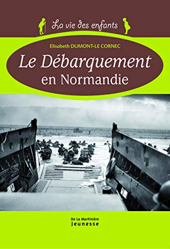 Beispielbild fr Le Dbarquement en Normandie zum Verkauf von Ammareal