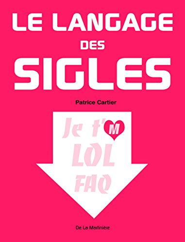 Stock image for Le langage des sigles for sale by La Plume Franglaise