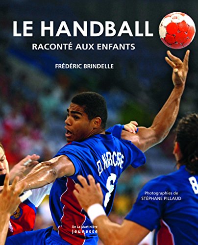 Imagen de archivo de Le handball racont aux enfants a la venta por Ammareal