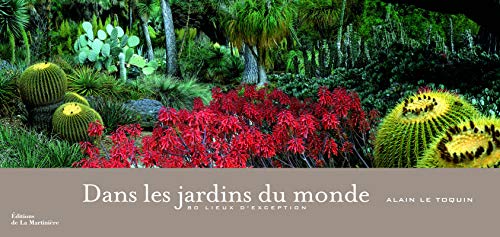 Beispielbild fr Dans les jardins du monde. 80 lieux d'exception zum Verkauf von Ammareal