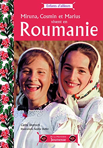 Stock image for Miruna, Cosmin Et Marius Vivent En Roumanie (French Edition) for sale by Better World Books