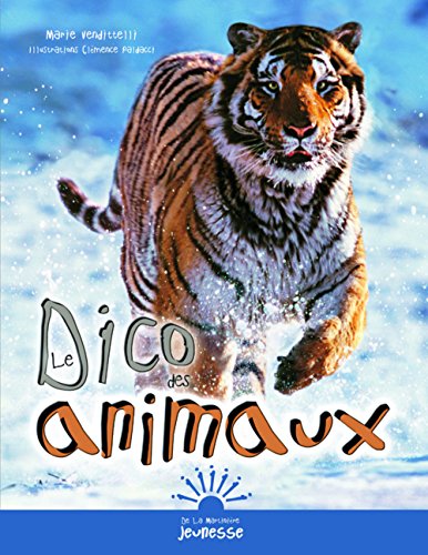 Stock image for Le Dico des animaux for sale by Half Price Books Inc.