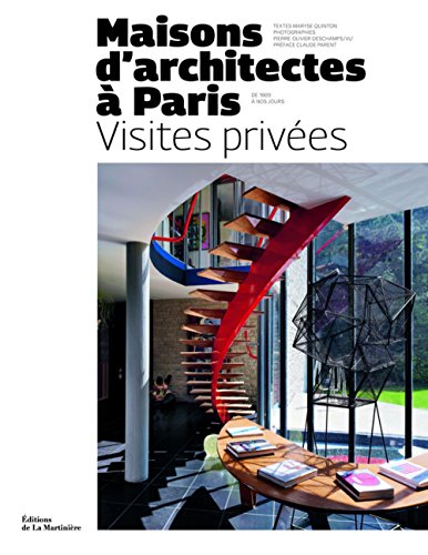 Maisons d'architectes Ã  Paris, visites privÃ©es: De 1920 Ã  nos jours (9782732440552) by Pierre Olivier Deschamps; Maryse Quinton
