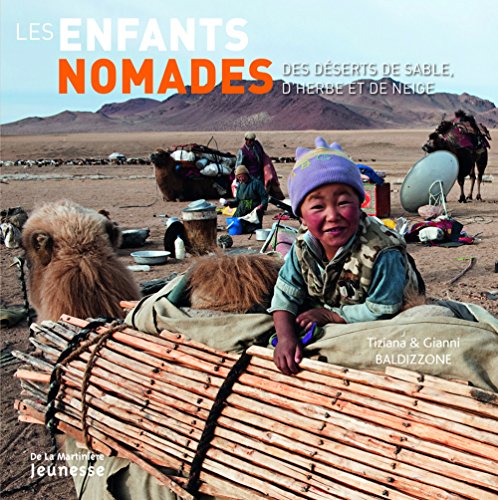 Stock image for Les enfants nomades : Des dserts de sable, d'herbe et de neige for sale by Books Unplugged