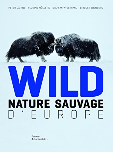 Stock image for Wild : Nature sauvage d'Europe for sale by Ammareal