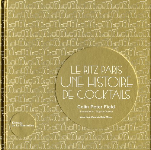 9782732441153: Le Ritz Paris. Une histoire de cocktails