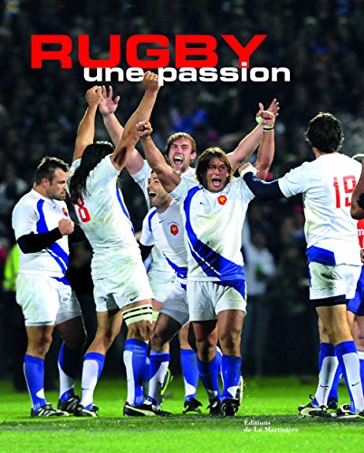 Imagen de archivo de Rugby : Une Passion a la venta por RECYCLIVRE