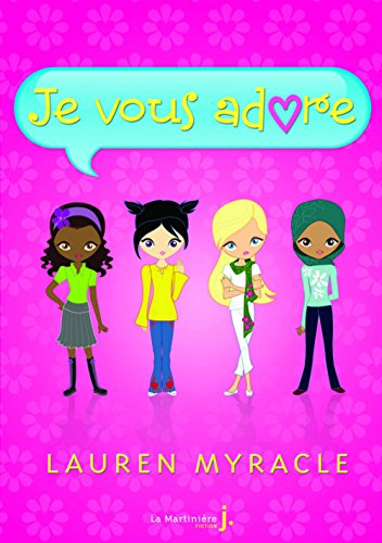 Je vous adore (9782732441603) by Lauren Myracle