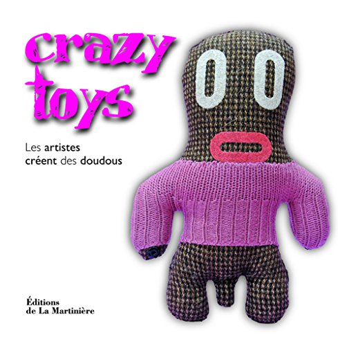 9782732442068: Crazy toys: Les artistes crent des doudous