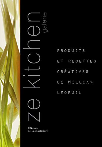Beispielbild fr Ze Kitchen galerie: produits et recettes cr atives de William Ledeuil zum Verkauf von ThriftBooks-Atlanta