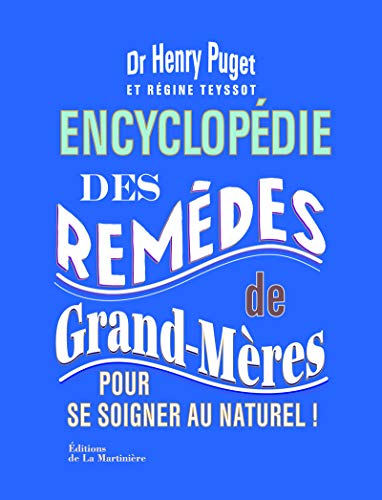 Beispielbild fr Encyclopdie des remdes de grands-mres : Pour se soigner au naturel ! zum Verkauf von medimops