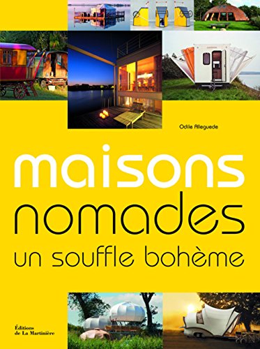 Beispielbild fr Maisons nomades : Un souffle bohme zum Verkauf von Ammareal