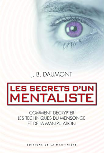 9782732442945: Les secrets d'un mentaliste: Comment dcrypter les techniques du mensonge et de la manipulation