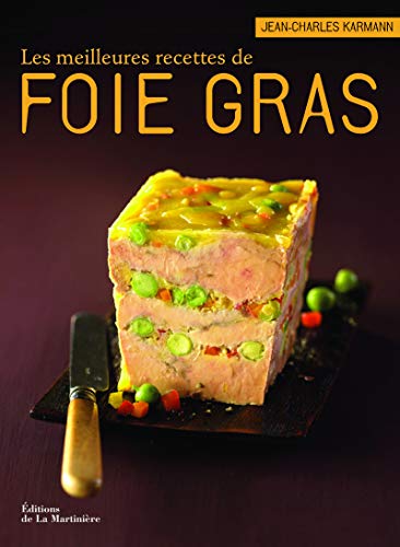9782732443010: Les meilleures recettes de foie gras