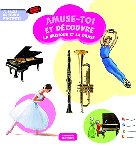 Imagen de archivo de La musique et la danse : 72 pages de jeux & d'activits a la venta por Ammareal