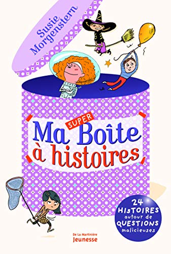 Ma super boÃ®te Ã  histoires: 23 histoires autour de questions malicieuses (9782732443492) by Morgenstern, Susie