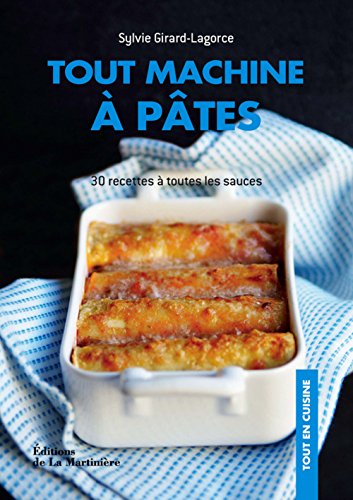 Beispielbild fr Tout Machine  Ptes : 30 Recettes  Toutes Les Sauces : La Pasta Dans Tous Ses tats ! zum Verkauf von RECYCLIVRE