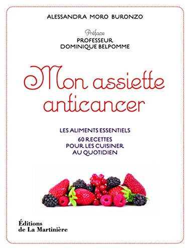 Beispielbild fr Mon assiette anticancer : Les aliments essentiels, 60 recettes pour les cuisiner au quotidien zum Verkauf von medimops