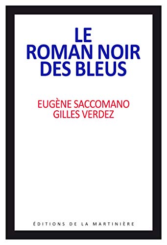 Beispielbild fr Le roman noir des bleus zum Verkauf von LeLivreVert