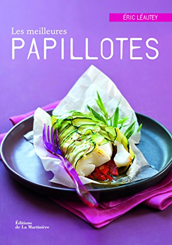 Stock image for Les meilleures papillotes : 40 recettes sales et sucres for sale by medimops