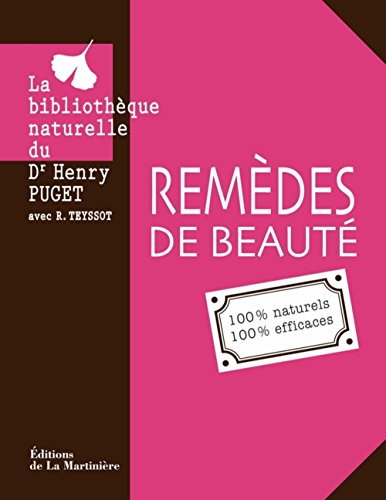 Stock image for Remdes De Beaut : 100 % Naturels, 100 % Efficaces : La Bibliothque Naturelle for sale by RECYCLIVRE