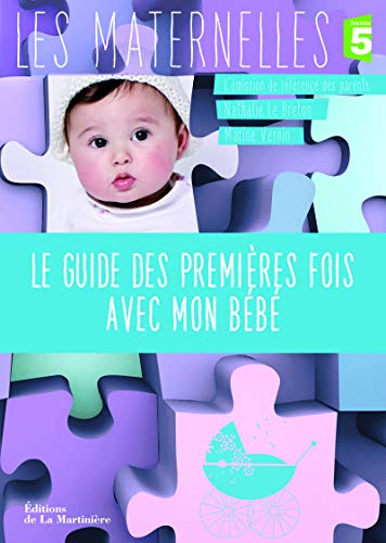 Beispielbild fr Le Guide des premires fois avec mon bb. France 5 / l'mission de rfrence des parents zum Verkauf von Ammareal