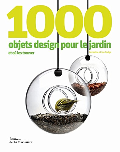 Beispielbild fr 1.000 Objets Design Pour Le Jardin : Et O Les Trouver zum Verkauf von RECYCLIVRE