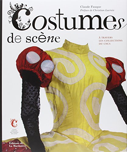 Beispielbild fr Costumes de scnes : A travers les collections du CNCS zum Verkauf von medimops