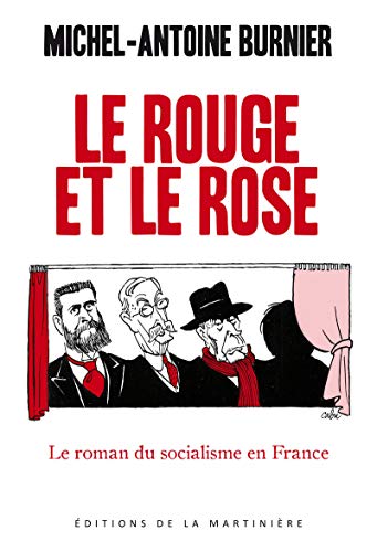 Beispielbild fr Le Rouge et le Rose. Le roman du socialisme en France [Paperback] Burnier, Michel-antoine zum Verkauf von LIVREAUTRESORSAS