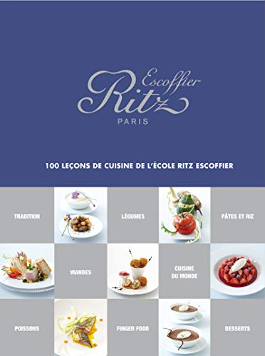 9782732446264: Ritz Escoffier Paris: 100 leons de cuisine de l'Ecole Ritz Escoffier