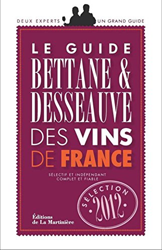 9782732446271: Le Guide Bettane & Desseauve des vins de France (French Edition)