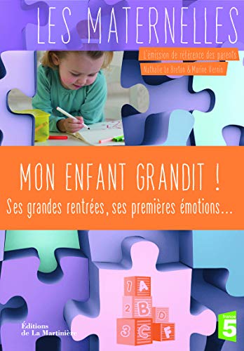 Stock image for Mon enfant grandit !. Ses grandes rentres, ses premires motions. for sale by Ammareal