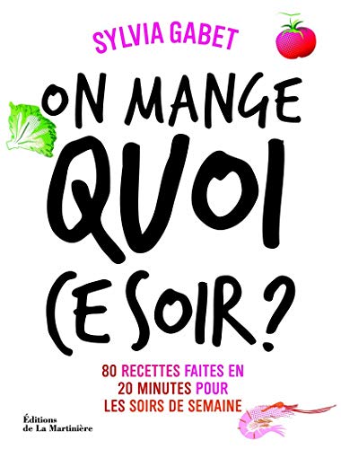 Beispielbild fr On Mange Quoi Ce Soir ? : 80 Recettes Faites En 20 Minutes Pour Les Soirs De La Semaine zum Verkauf von RECYCLIVRE