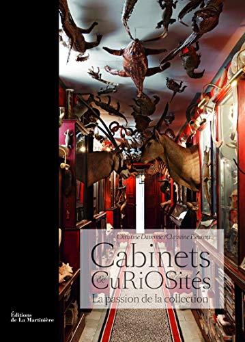 Cabinets de Curiosités : La passion de la collection - Christine Davenne