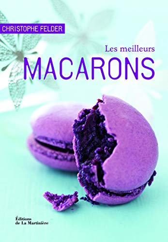 Stock image for Les Meilleurs macarons (Meilleur de) (French Edition) for sale by Irish Booksellers