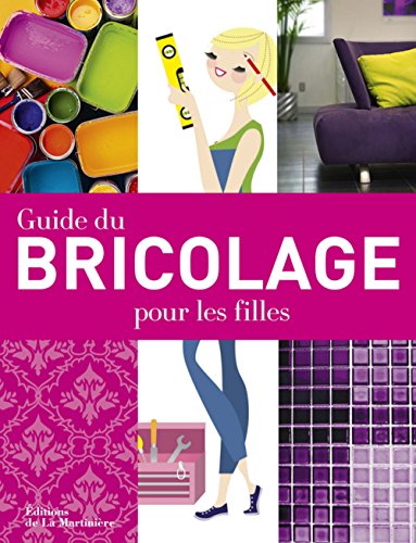 Beispielbild fr Guide Du Bricolage Pour Les Filles zum Verkauf von RECYCLIVRE