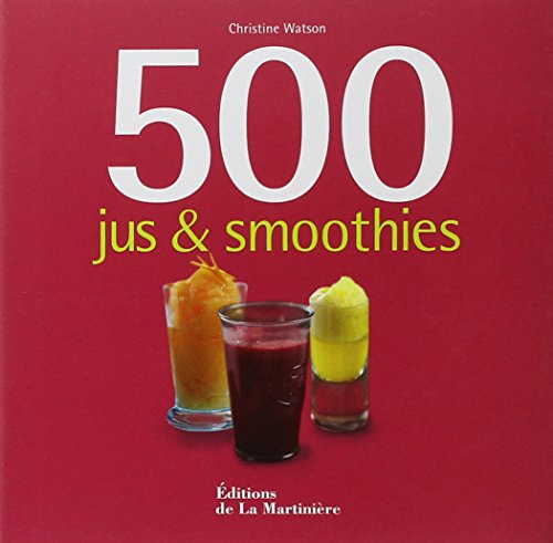 Beispielbild fr 500 jus et smoothies (500 Recettes) (French Edition) zum Verkauf von ThriftBooks-Dallas