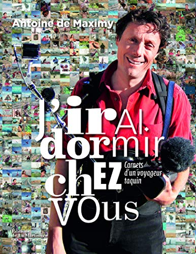 Beispielbild fr J'irai Dormir Chez Vous : Carnets D'un Voyageur Taquin. Vol. 1 zum Verkauf von RECYCLIVRE