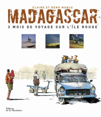 Beispielbild fr Madagascar: 3 mois de voyage sur l'île rouge zum Verkauf von HPB-Ruby