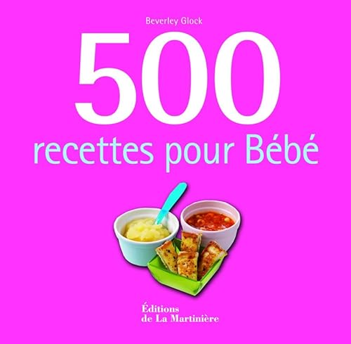 Beispielbild fr 500 recettes pour bb zum Verkauf von Better World Books Ltd