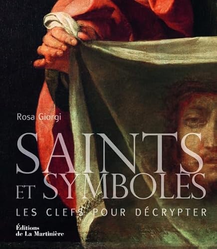 9782732447407: Saints et symboles: Les clefs pour dcrypter