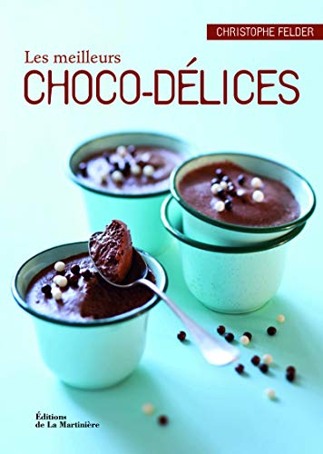 Stock image for Les meilleurs choco-dlices for sale by medimops