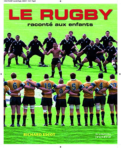 le rugby racontÃ© aux enfants (9782732448213) by Richard Escot