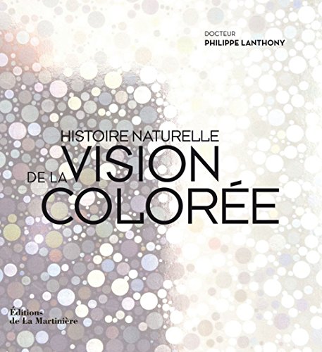 histoire naturelle de la vision coloree (9782732448398) by Philippe Lanthony