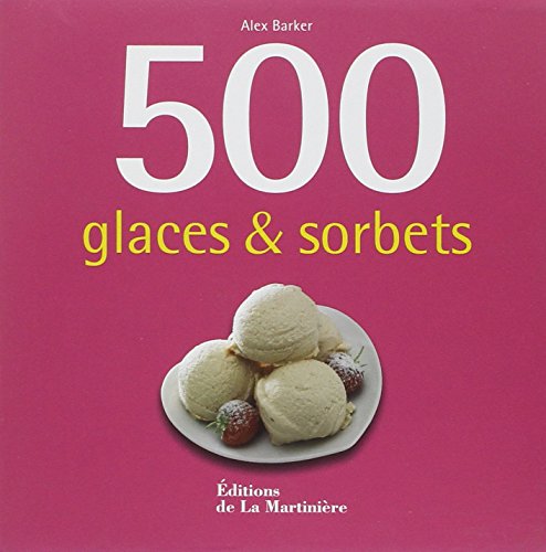 9782732449036: 500 glaces & sorbets