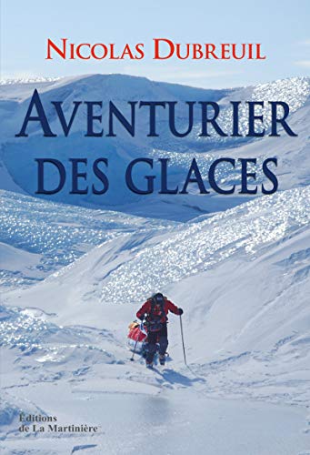 Beispielbild fr Aventurier des glaces zum Verkauf von Ammareal