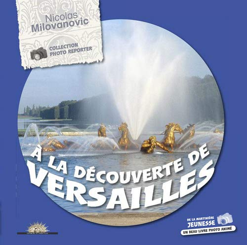 Beispielbild fr A la dcouverte de Versailles zum Verkauf von Ammareal