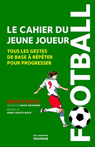 Stock image for Le cahier du jeune joueur : Tous les gestes de base  rpter pour progresser for sale by medimops