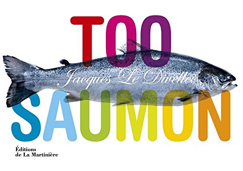 too saumon (9782732450148) by Jacques Le Divellec