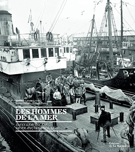 Beispielbild fr Les hommes de la mer: Dans l'objectif de Franois Kollar zum Verkauf von RIVERLEE BOOKS